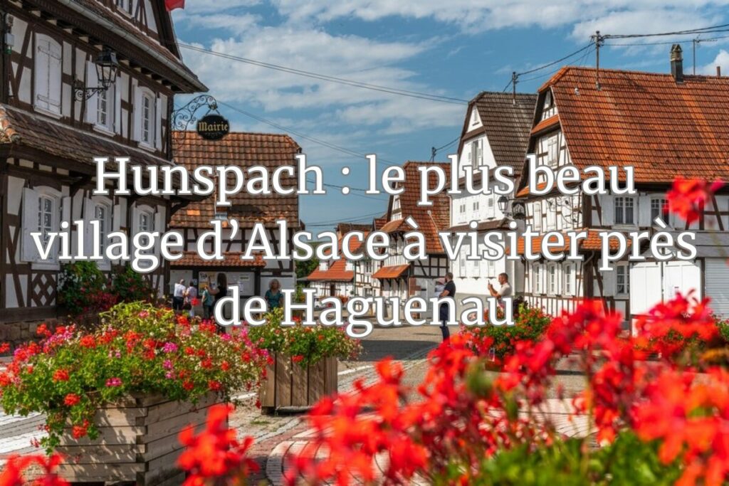 Hunspach, le plus beau village d'Alsace