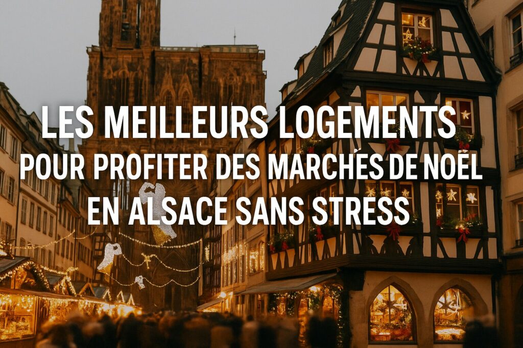 Découvrez nos logements pour profiter du marché de Noël
